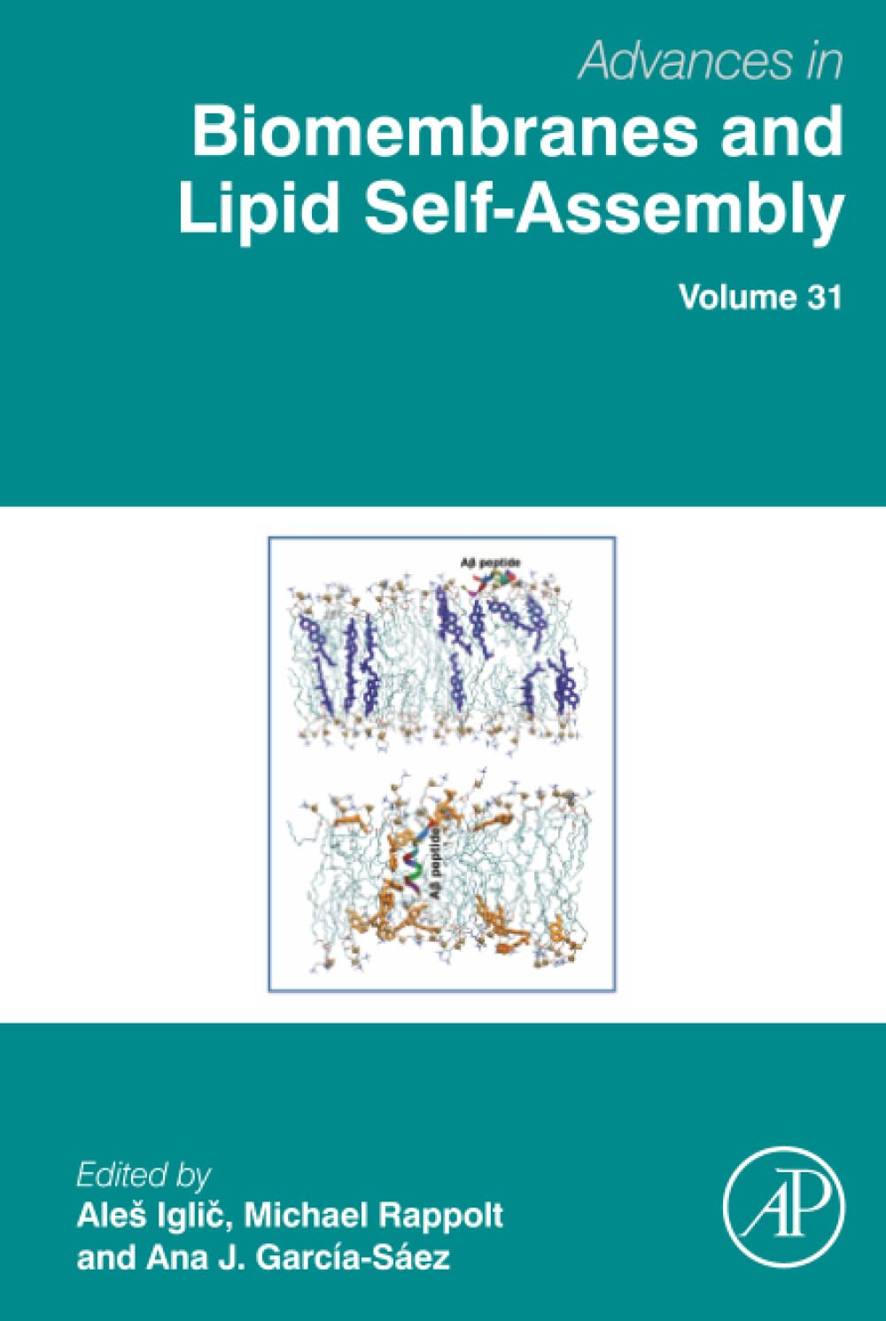 Advances in Biomembranes and Lipid Self-Assembly (Volume 31)