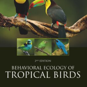 Behavioral Ecology of Tropical Birds