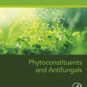 Phytoconstituents and Antifungals (Developments in Applied Microbiology and Biotechnology)