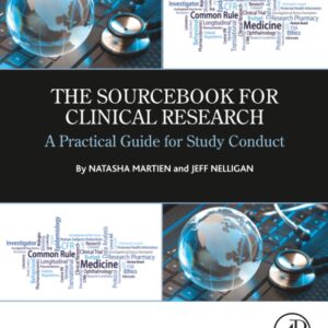 The Sourcebook for Clinical Research: A Practical Guide for Study Conduct
