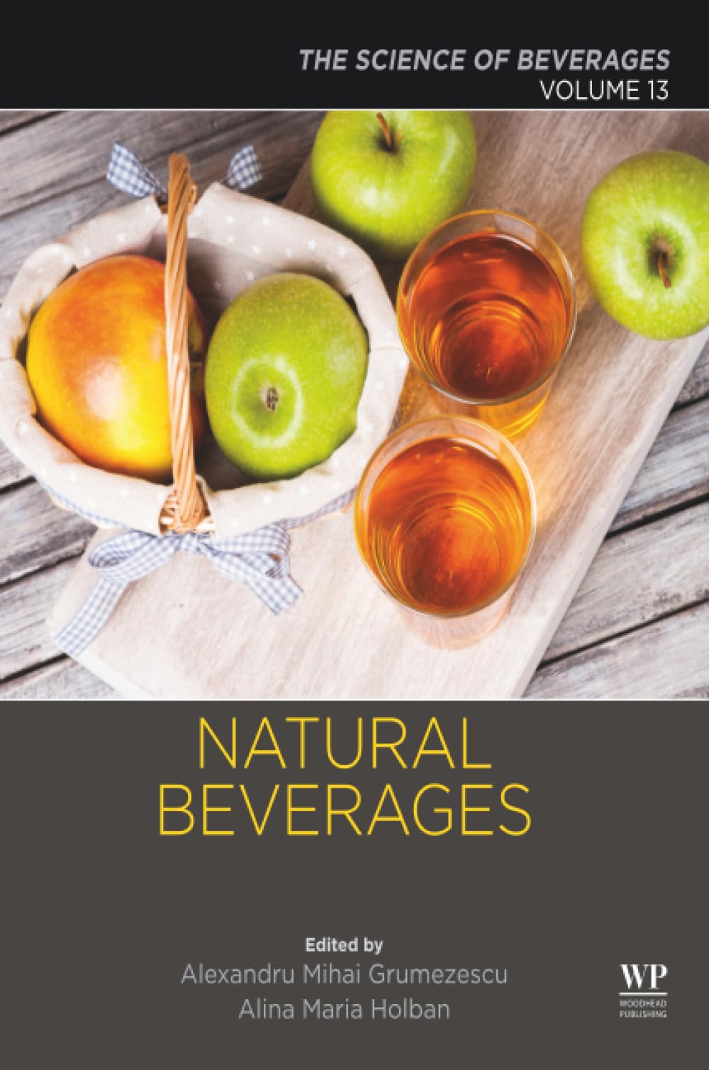 Natural Beverages: Volume 13: The Science of Beverages