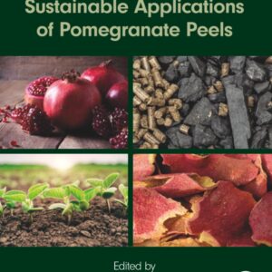 Sustainable Applications of Pomegranate Peels