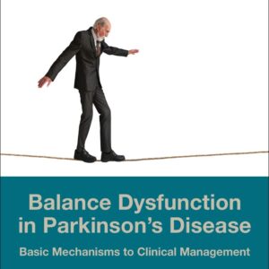 Balance Dysfunction in Parkinsonâ€™s Disease: Basic Mechanisms to Clinical Management