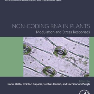 Non-coding RNA in Plants: Modulation and Stress Responses (Plant Biology