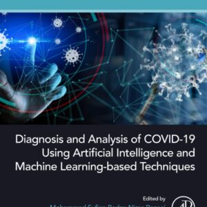 Diagnosis and Analysis of COVID-19 using Artificial Intelligence and Machine Learning-Based Techniques (Developments in Applied Microbiology and Biotechnology)