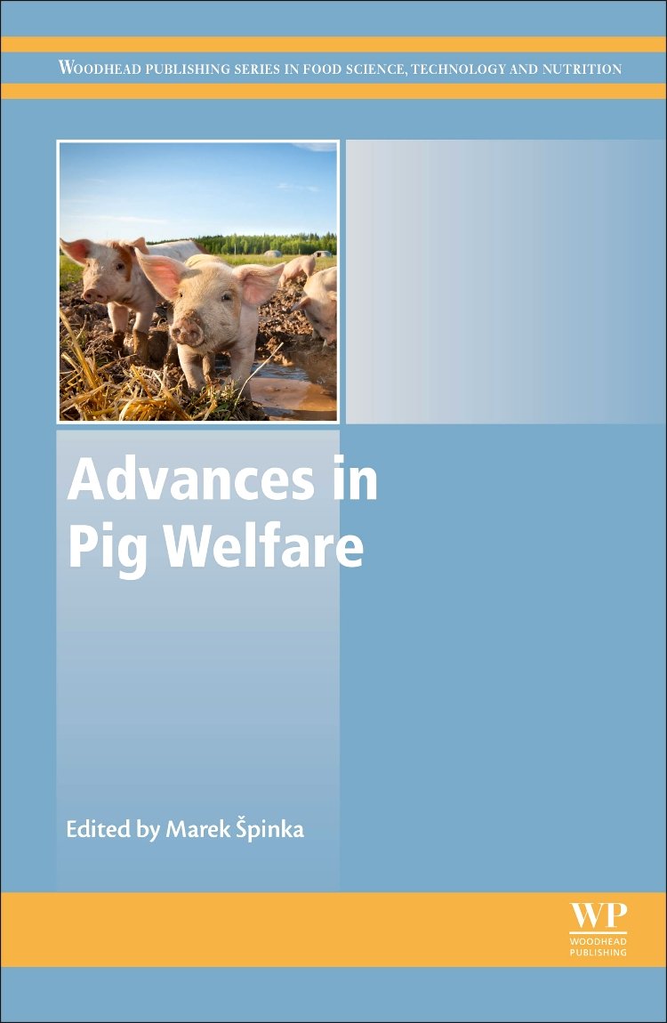 Advances in Pig Welfare (Woodhead Publishing Series in Food Science