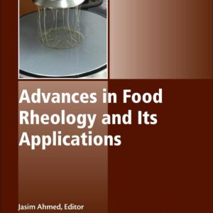 Advances in Food Rheology and Its Applications (Woodhead Publishing Series in Food Science