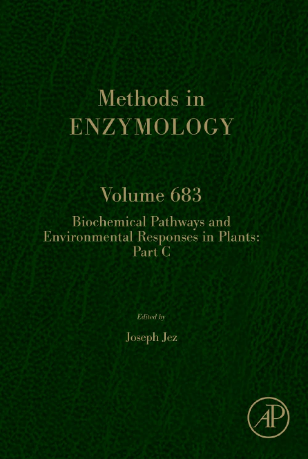 Biochemical Pathways and Environmental Responses in Plants: Part C (Volume 683) (Methods in Enzymology