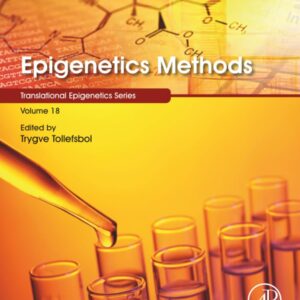 Epigenetics Methods (Volume 18) (Translational Epigenetics
