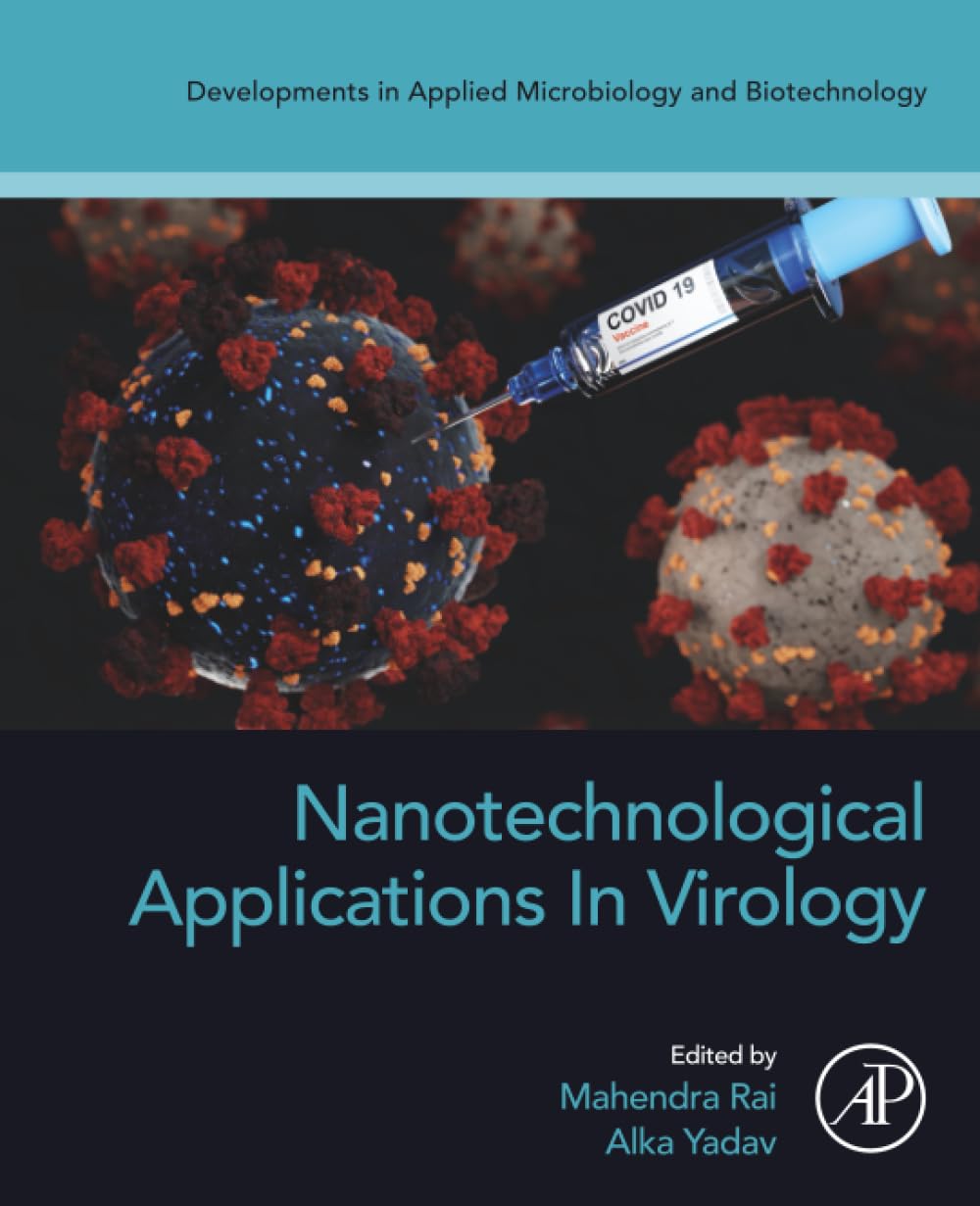 Nanotechnological Applications in Virology (Developments in Applied Microbiology and Biotechnology)