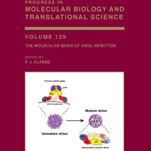 The Molecular Basis of Viral Infection (Volume 129) (Progress in Molecular Biology and Translational Science