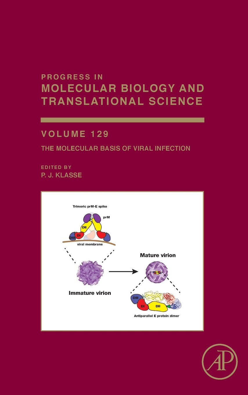 The Molecular Basis of Viral Infection (Volume 129) (Progress in Molecular Biology and Translational Science