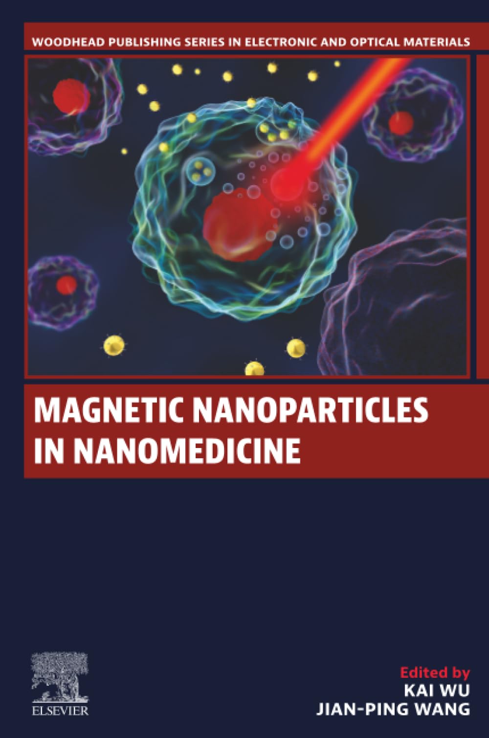 Magnetic Nanoparticles in Nanomedicine (Woodhead Publishing Series in Electronic and Optical Materials)