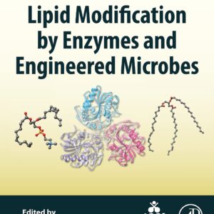 Lipid Modification by Enzymes and Engineered Microbes