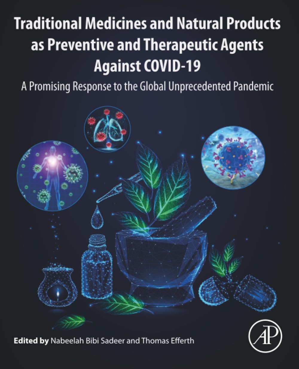 Traditional Medicines and Natural Products as Preventive and Therapeutic Agents Against COVID-19: A Promising Response to the Global Unprecedented Pandemic