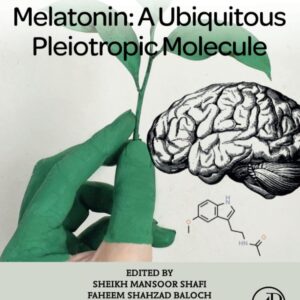 Melatonin: A Ubiquitous Pleiotropic Molecule