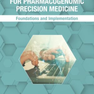 Clinical Decision Support for Pharmacogenomic Precision Medicine: Foundations and Implementation