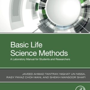 Basic Life Science Methods: A Laboratory Manual for Students and Researchers