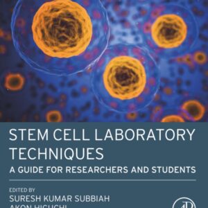 Stem Cell Laboratory Techniques: A Guide for Researchers and Students