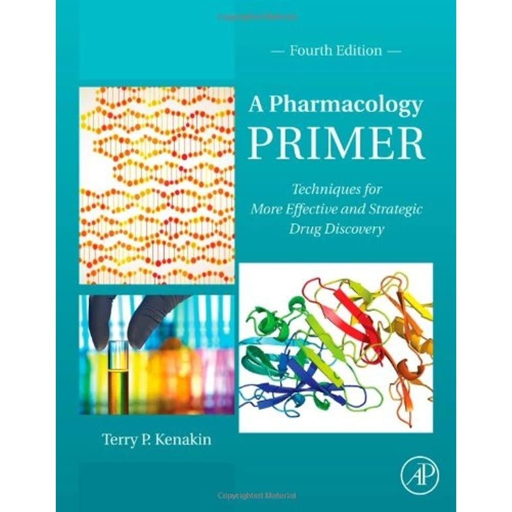 A Pharmacology Primer: Techniques for More Effective and Strategic Drug Discovery
