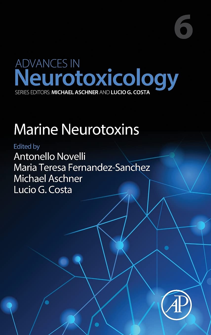Marine Neurotoxins (Volume 6) (Advances in Neurotoxicology