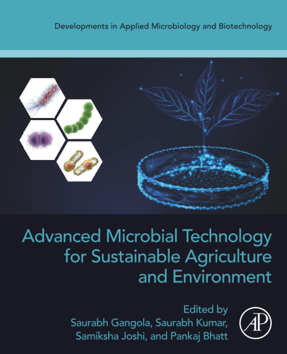 Advanced Microbial Technology for Sustainable Agriculture and Environment (Developments in Applied Microbiology and Biotechnology)