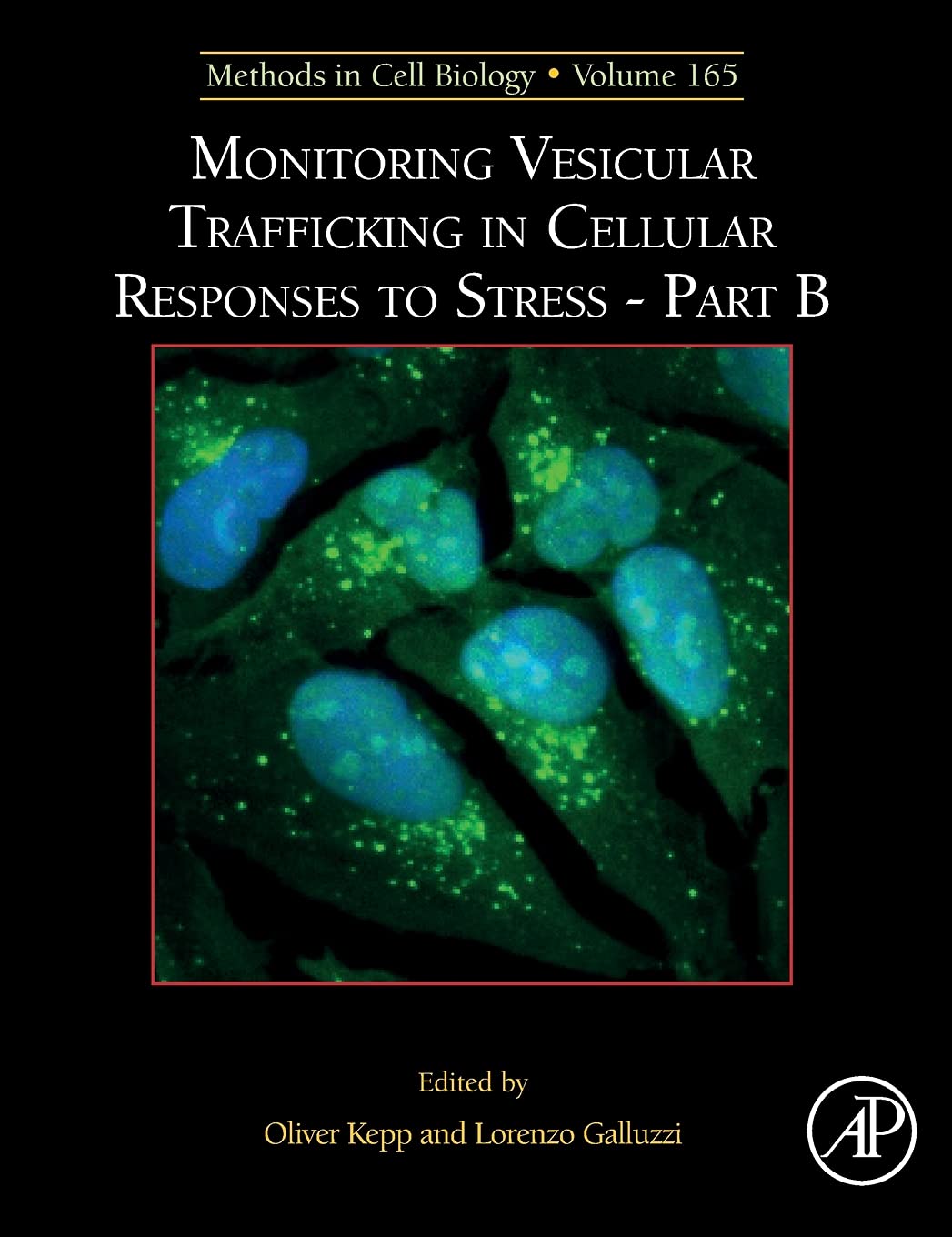 Monitoring Vesicular Trafficking in Cellular Responses to Stress - Part B (Volume 165) (Methods in Cell Biology