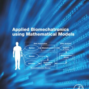 Applied Biomechatronics Using Mathematical Models