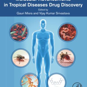Molecular Advancements in Tropical Diseases Drug Discovery