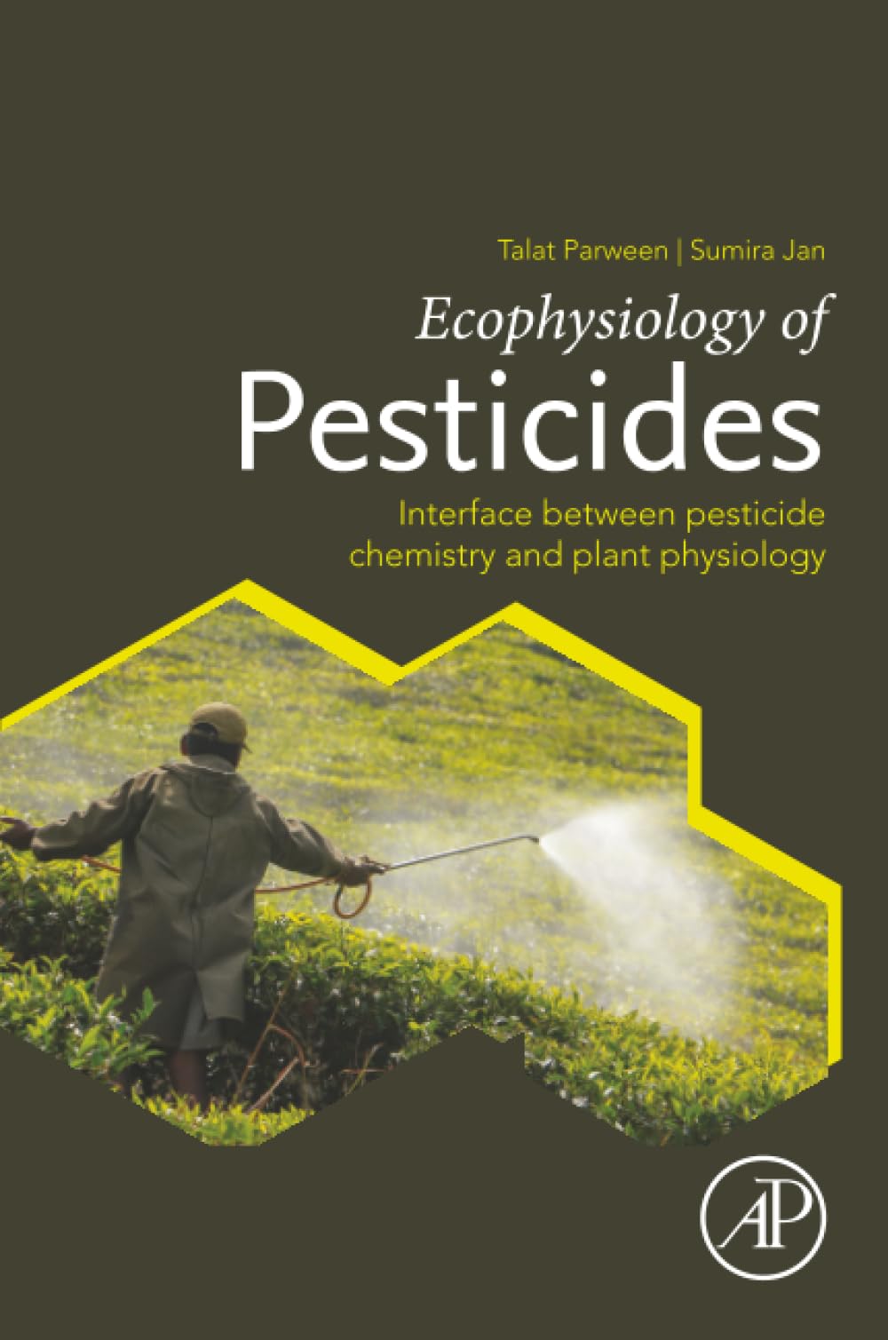 Ecophysiology of Pesticides: Interface between Pesticide Chemistry and Plant Physiology