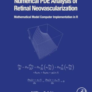 Numerical PDE Analysis of Retinal Neovascularization: Mathematical Model Computer Implementation in R