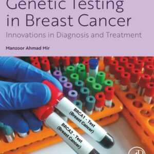 Genetic Testing in Breast Cancer: Innovations in Diagnosis and Treatment