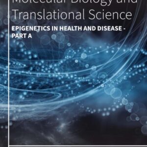 Epigenetics in Health and Disease (Volume 197) (Progress in Molecular Biology and Translational Science