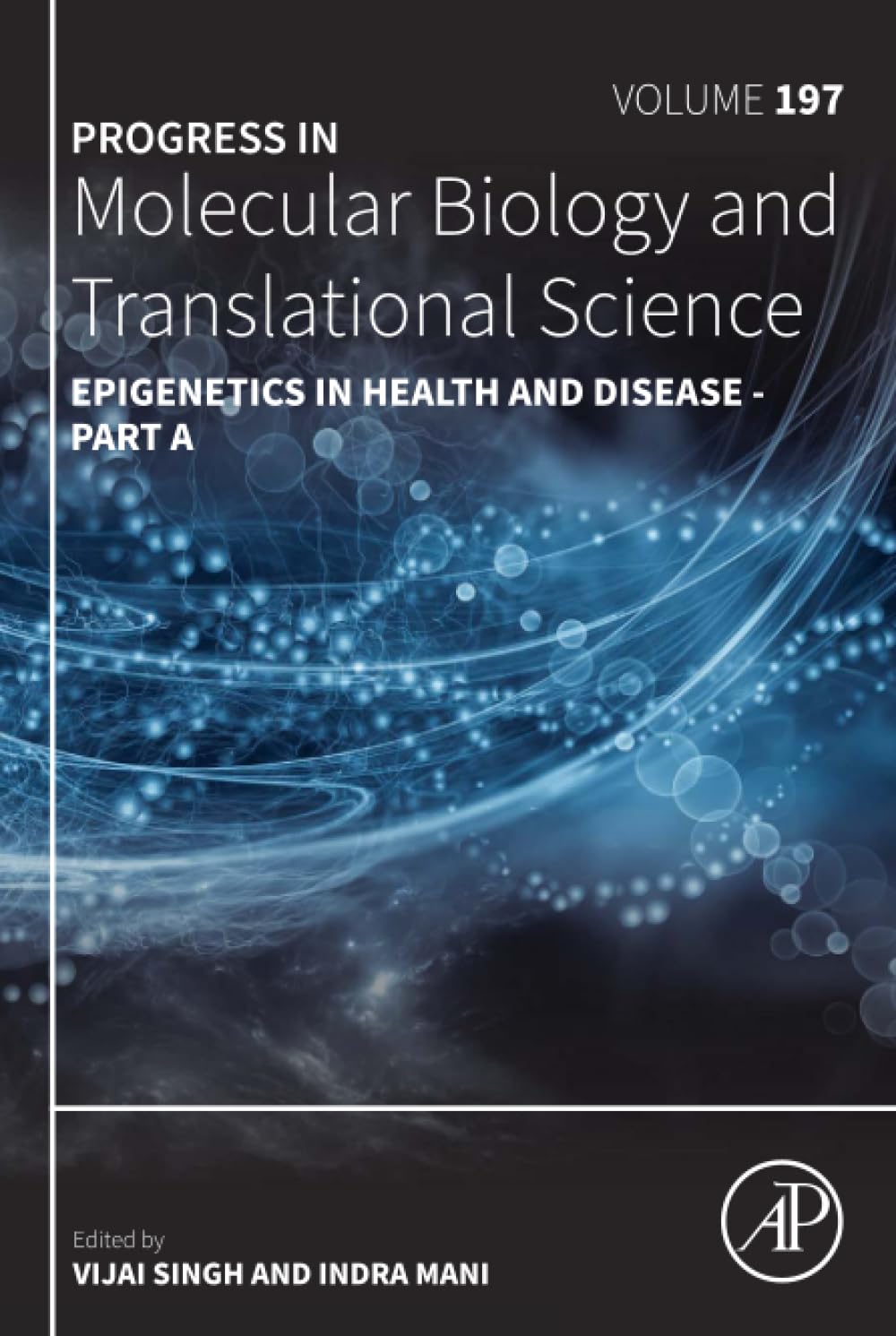 Epigenetics in Health and Disease (Volume 197) (Progress in Molecular Biology and Translational Science