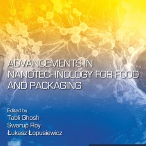 Advancements in Nanotechnology for Food and Packaging (Micro and Nano Technologies)