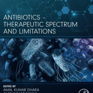 Antibiotics - Therapeutic Spectrum and Limitations (Developments in Microbiology)