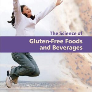 The Science of Gluten-Free Foods and Beverages: Proceedings of the First International Conference of Gluten-free Cereal Products and Beverages