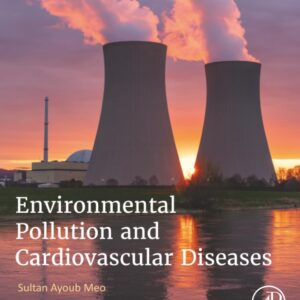 Environmental Pollution and Cardiovascular Diseases