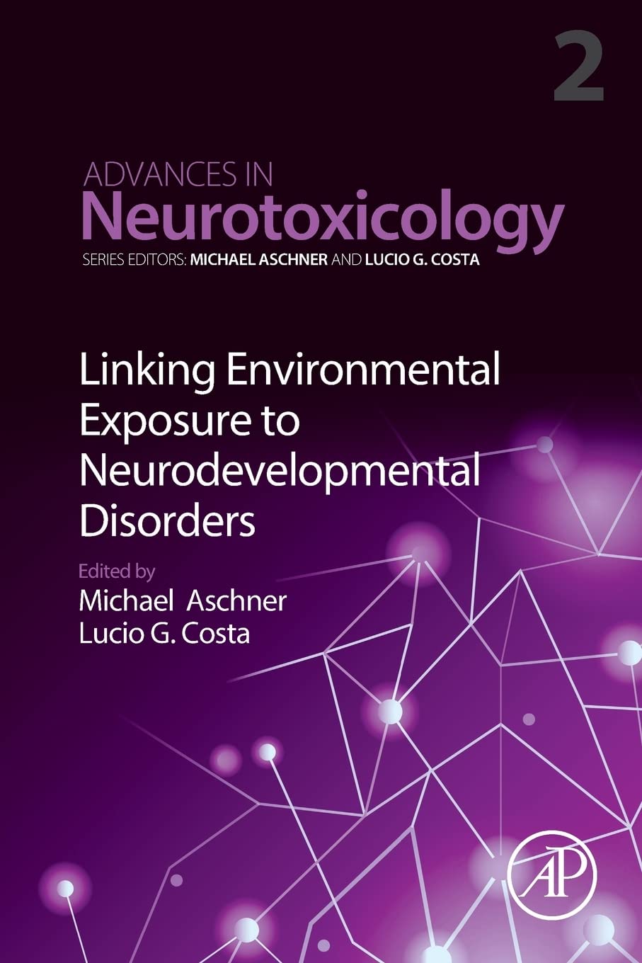 Linking Environmental Exposure to Neurodevelopmental Disorders (Volume 2) (Advances in Neurotoxicology