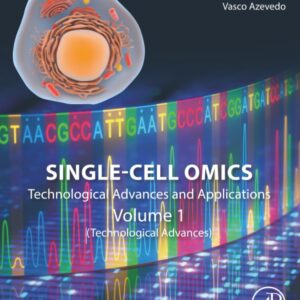 Single-Cell Omics: Volume 1: Technological Advances and Applications