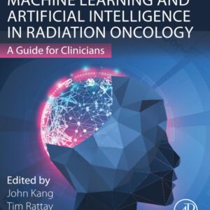 Machine Learning and Artificial Intelligence in Radiation Oncology: A Guide for Clinicians