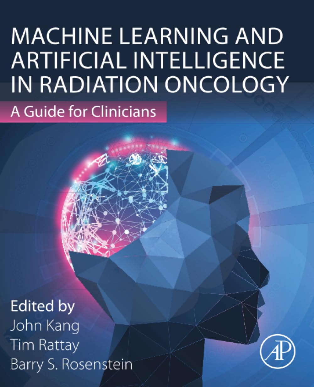 Machine Learning and Artificial Intelligence in Radiation Oncology: A Guide for Clinicians