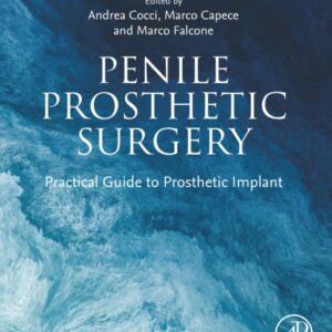 Penile Prosthetic Surgery: Practical Guide to Prosthetic Implant