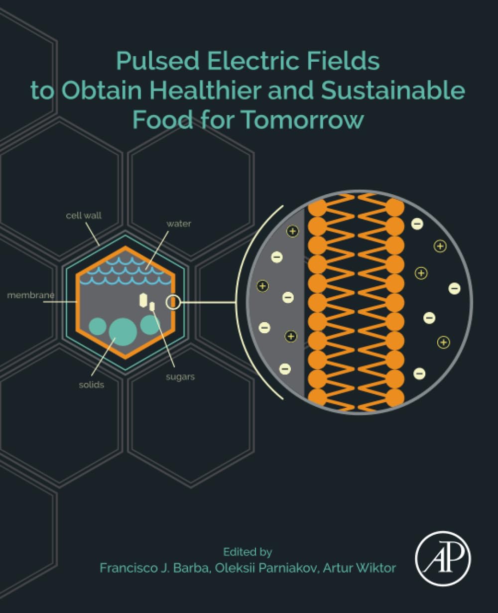 Pulsed Electric Fields to Obtain Healthier and Sustainable Food for Tomorrow