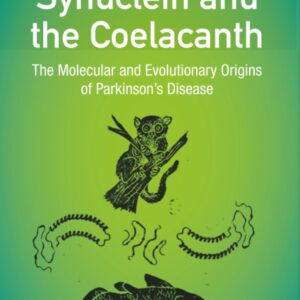 Synuclein and the Coelacanth: The Molecular and Evolutionary Origins of Parkinson's Disease