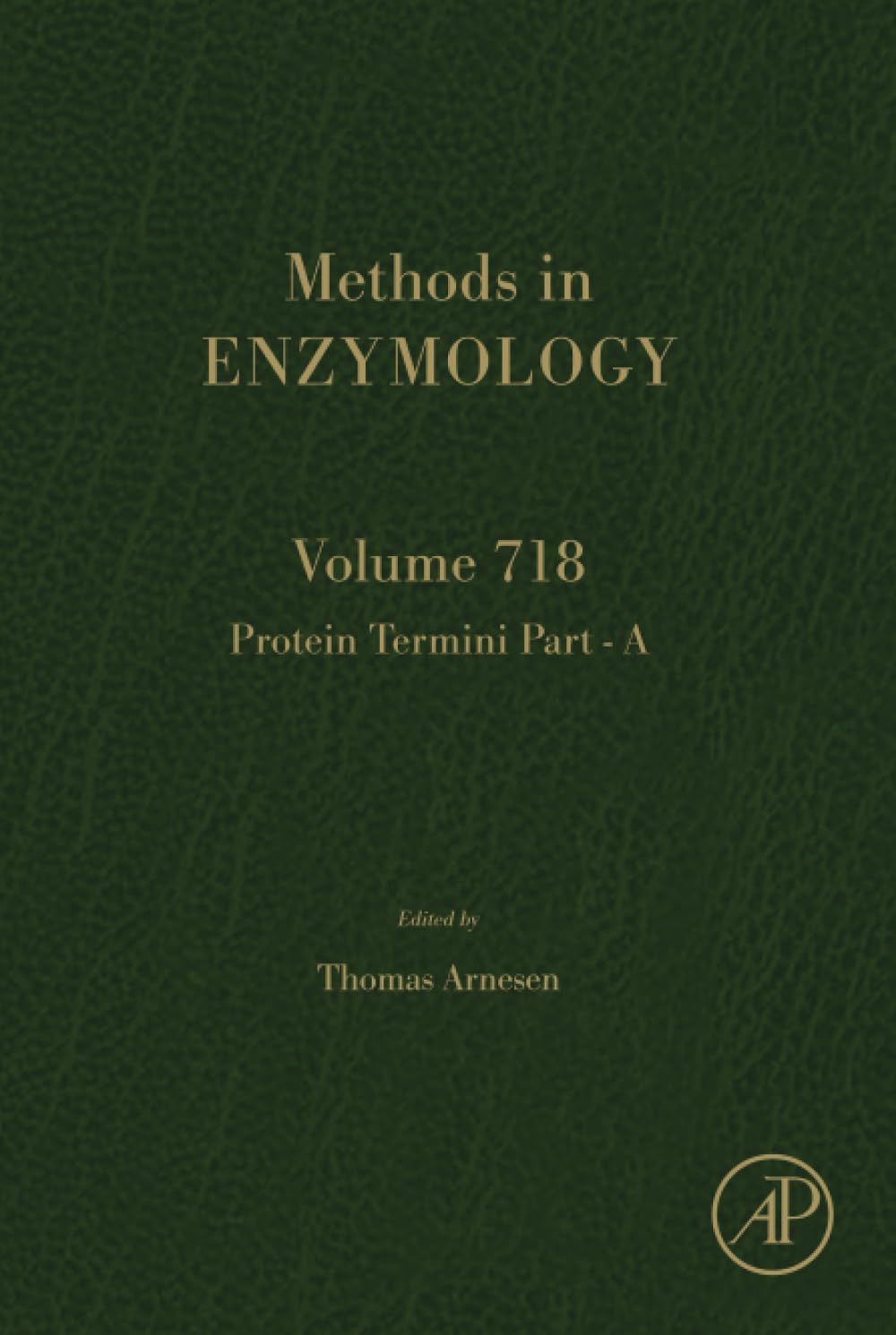 Protein Termini Part A (Volume 718) (Methods in Enzymology