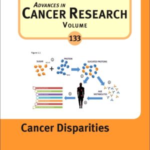 Cancer Disparities (Volume 133) (Advances in Cancer Research