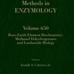 Rare-earth element biochemistry: Methanol dehydrogenases and lanthanide biology (Volume 650) (Methods in Enzymology