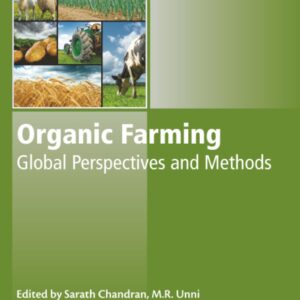 Organic Farming: Global Perspectives and Methods (Woodhead Publishing Series in Food Science