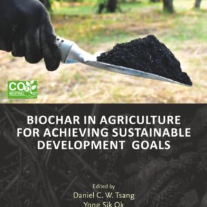 Biochar in Agriculture for Achieving Sustainable Development Goals